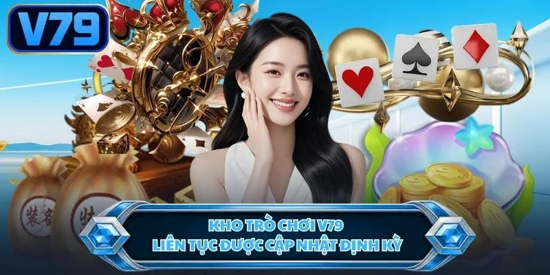 kho-tro-choi-v79-lien-tuc-duoc-cap-nhat-dinh-ky Kho trò chơi V79 liên tục được cập nhật định kỳ