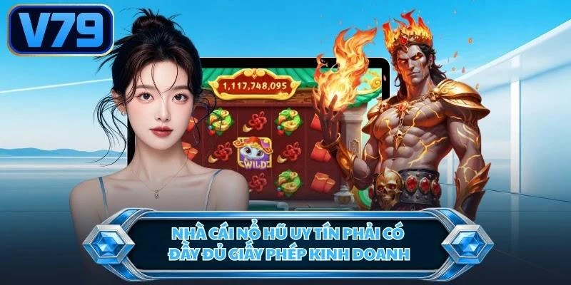 nha-cai-no-hu-uy-tin-phai-co-day-du-giay-phep-kinh-doanh Nhà cái nổ hũ uy tín phải có đầy đủ giấy phép kinh doanh